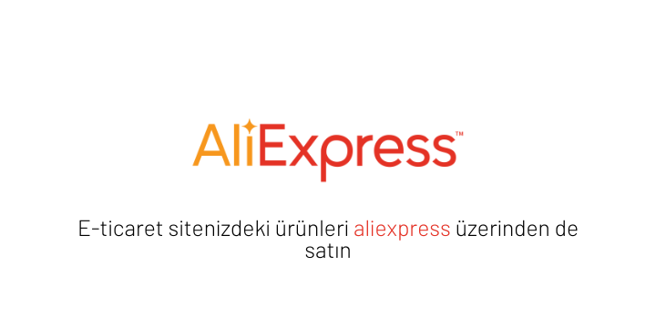 Aliexpress Entegrasyonu Nedir?